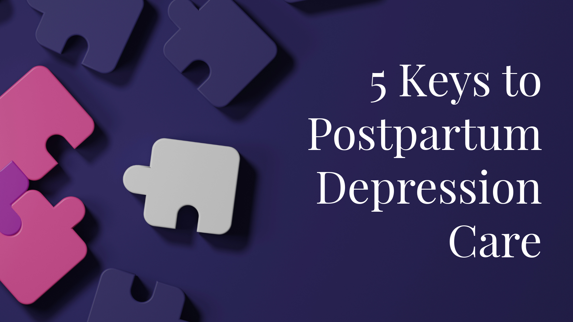 5 Keys to Postpartum Depression Care - Christine M. Chappell